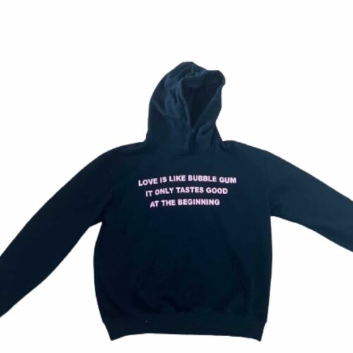 Ommochrom Hoodie Love is like bubblegum it only tastes good at the beginning L